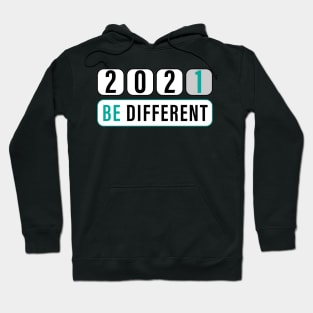 2021 be different Hoodie